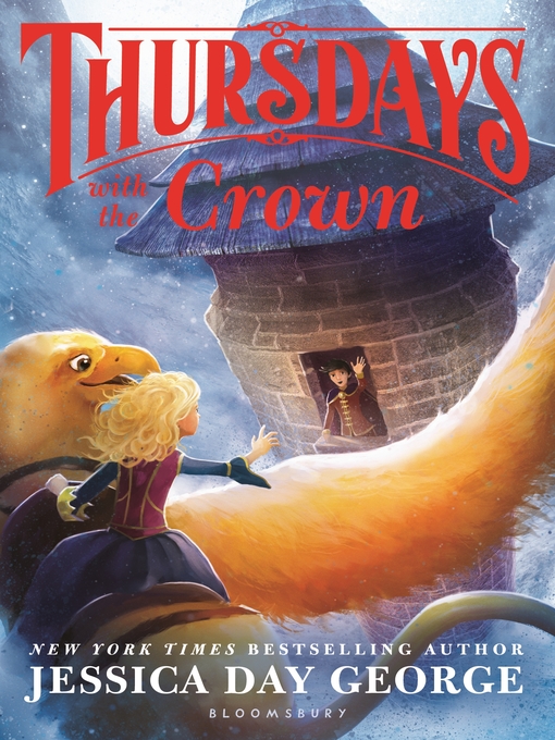 Title details for Thursdays with the Crown by Jessica Day George - Available